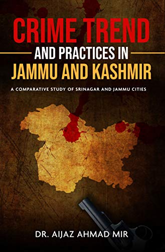 Stock image for Crime Trend and Practices in Jammu and Kashmir for sale by GF Books, Inc.