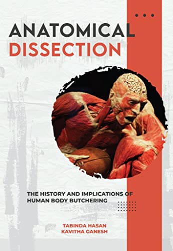Stock image for Anatomical Dissection: The history and implications of human body butchering for sale by GF Books, Inc.
