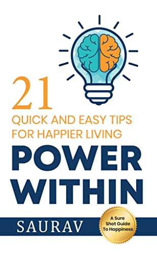 Stock image for Power Within: 21 Quick and Easy tips for Happier Living for sale by GF Books, Inc.