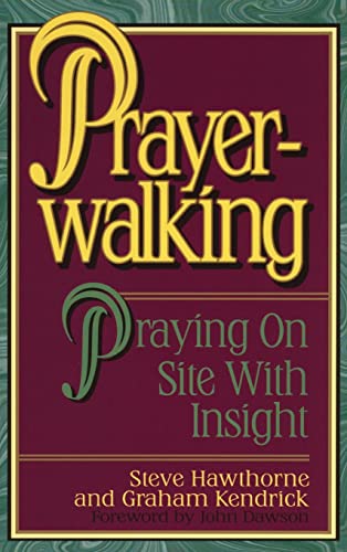 Imagen de archivo de Prayerwalking: Praying On Site with Insight a la venta por GreatBookPrices