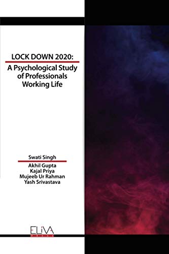 Imagen de archivo de LOCKDOWN 2020: A Psychological Study of Professionals Working Life a la venta por Lucky's Textbooks