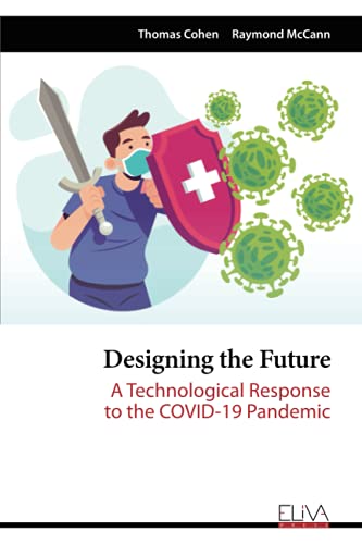 9781636481753: Designing the Future: A Technological Response to the COVID-19 Pandemic