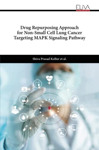 Stock image for Drug Repurposing Approach for Non-Small Cell Lung Cancer Targeting MAPK Signaling Pathway for sale by PBShop.store US