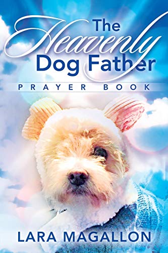 Stock image for The Heavenly Dog Father Prayer Book for sale by BooksRun