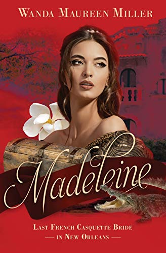 Stock image for Madeleine: Last French Casquette Bride in New Orleans for sale by HPB Inc.