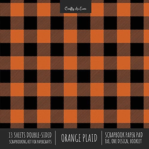 Stock image for Orange Plaid Scrapbook Paper Pad 8x8 Decorative Scrapbooking Kit For Cardmaking Gifts, Diy Crafts, Printmaking, Papercrafts, Check Pattern Designer Paper for sale by GreatBookPrices