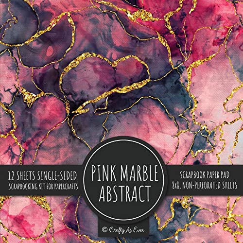 Imagen de archivo de Pink Marble Abstract Scrapbook Paper Pad: Texture Background 8x8 Decorative Paper Design Scrapbooking Kit for Cardmaking, DIY Crafts, Creative Projects a la venta por GF Books, Inc.