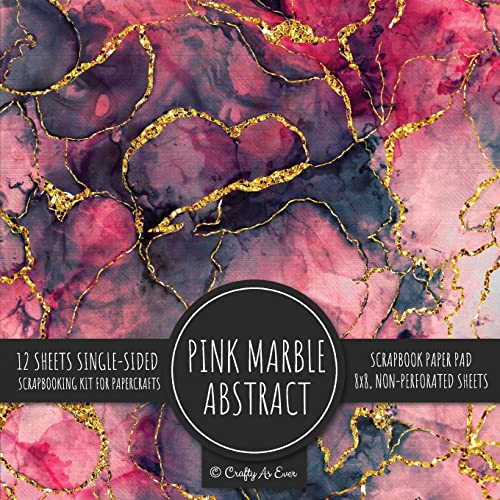 Stock image for Pink Marble Abstract Scrapbook Paper Pad: Texture Background 8x8 Decorative Paper Design Scrapbooking Kit for Cardmaking, DIY Crafts, Creative Projects for sale by GF Books, Inc.