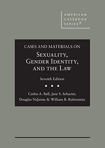 Stock image for Cases and Materials on Sexuality, Gender Identity, and the Law (American Casebook Series) for sale by BooksRun