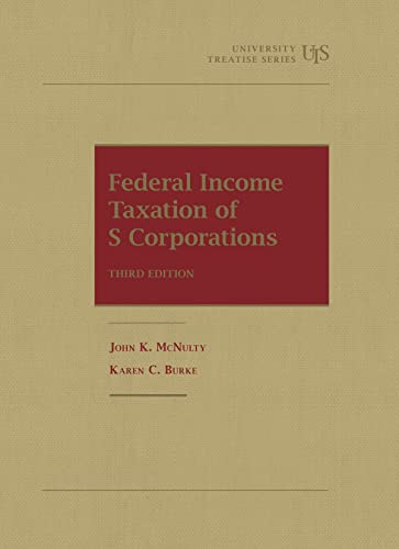 9781636593579: Federal Income Taxation of S Corporations (University Treatise Series)