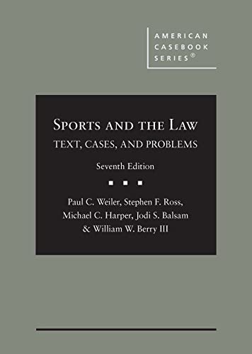 Beispielbild fr Sports and the Law: Text, Cases, and Problems (American Casebook Series) zum Verkauf von BooksRun