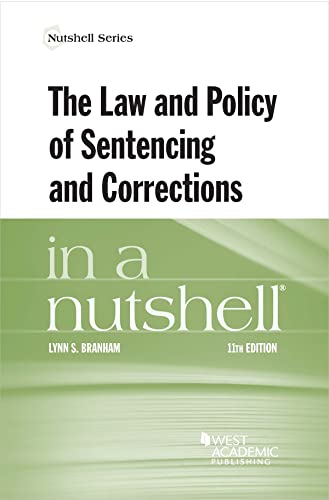 Stock image for The Law and Policy of Sentencing and Corrections in a Nutshell (Nutshells) for sale by Big River Books