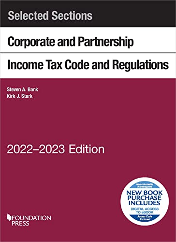 Stock image for Selected Sections Corporate and Partnership Income Tax Code and Regulations, 2022-2023 (Selected Statutes) for sale by BooksRun