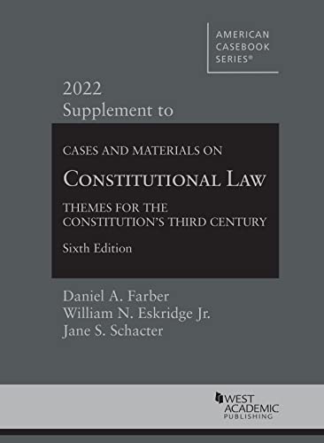 9781636599007: Cases and Materials on Constitutional Law: Themes for the Constitution's Third Century, 2022 Supplement (American Casebook Series)