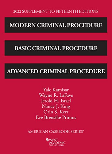 Stock image for Modern Criminal Procedure, Basic Criminal Procedure, and Advanced Criminal Procedure, 15th, 2022 Supplement (American Casebook Series) for sale by BooksRun