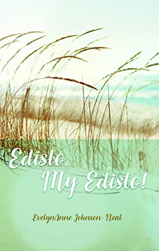 Stock image for Edisto, My Edisto! for sale by Ed's Editions LLC, ABAA