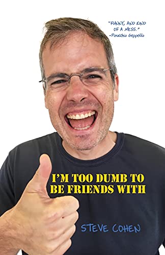 Stock image for I'm Too Dumb to Be Friends With for sale by Better World Books