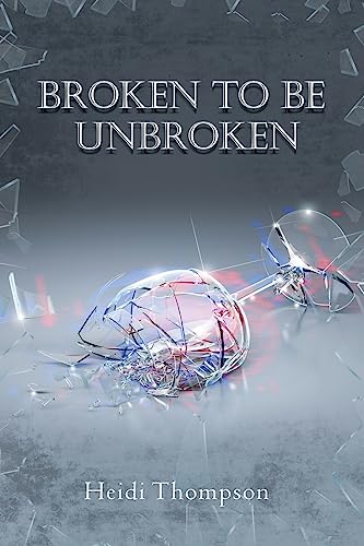 Stock image for Broken to Be Unbroken for sale by GreatBookPrices