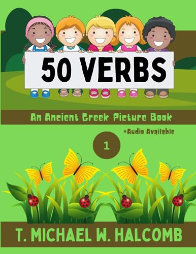 Stock image for 50 Verbs: An Ancient Greek Picture Book (AGROS) for sale by GF Books, Inc.