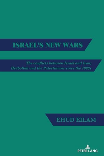 Beispielbild fr Israel's New Wars: The conflicts between Israel and Iran, Hezbollah and the Palestinians since the 1990s zum Verkauf von Books From California