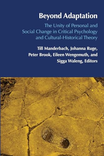 9781636676876: Beyond Adaptation: The Unity of Personal and Social Change in Critical Psychology and Cultural-historical Theory