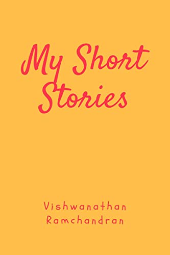 9781636690780: My Short Stories: My Take on Life Through Experiences
