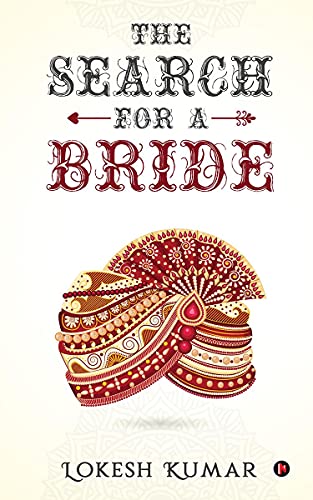 Beispielbild fr The Search for a Bride: An Unexpected and Eventful Journey zum Verkauf von Ria Christie Collections