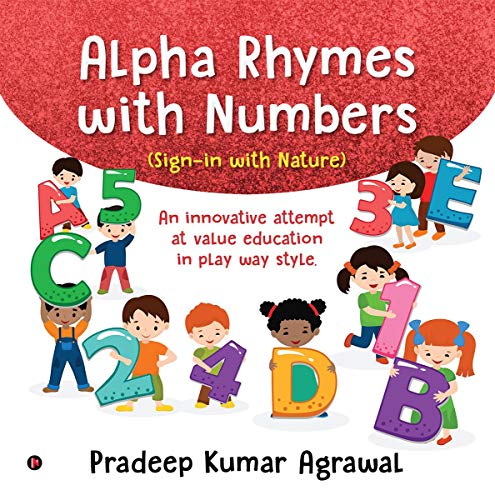 Imagen de archivo de Alpha Rhymes with Numbers: An innovative attempt at value education in play way style. a la venta por Lucky's Textbooks