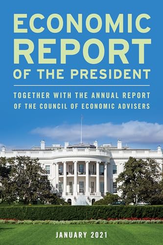 Beispielbild fr Economic Report of the President, January 2021: Together with the Annual Report of the Council of Economic Advisers zum Verkauf von getbooks GmbH