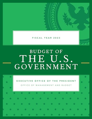 9781636710945: Budget of the U.S. Government, Fiscal Year 2023