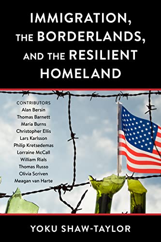 Beispielbild fr Immigration, the Borderlands, and the Resilient Homeland zum Verkauf von Basi6 International