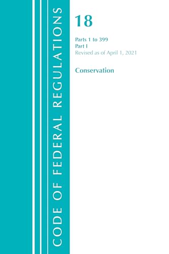 

Code of Federal Regulations, Title 18 Conservation of Power and Water Resources 1-399, Revised as of April 1, 2021: Part 1