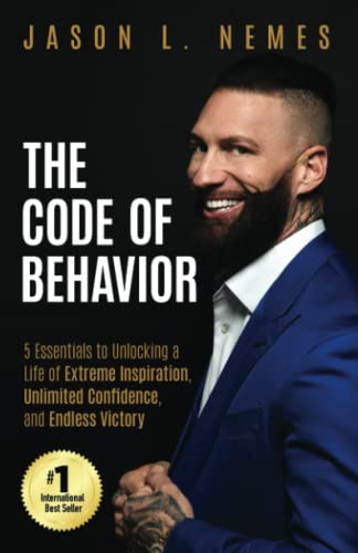 Beispielbild fr The Code of Behavior: 5 Essentials to Unlocking a Life of Extreme Inspiration, Unlimited Confidence, and Endless Victory zum Verkauf von ThriftBooks-Atlanta