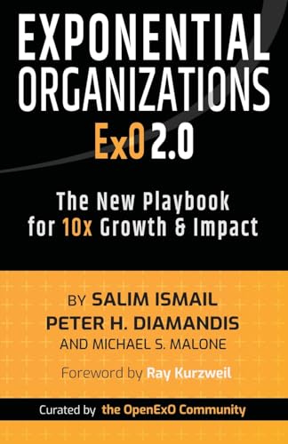 Stock image for Exponential Organizations 2.0: The New Playbook for 10x Growth and Impact for sale by California Books
