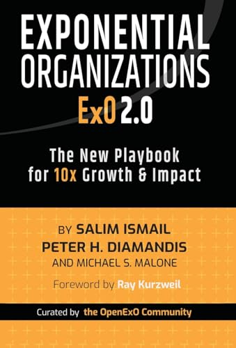Imagen de archivo de Exponential Organizations 2.0: The New Playbook for 10x Growth and Impact a la venta por California Books
