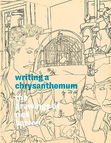 9781636810386: Writing a Chrysanthemum: The Drawings of Rick Barton /anglais