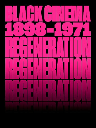 Stock image for Regeneration: Black Cinema, 1898, 1971 for sale by WASP Book Nest