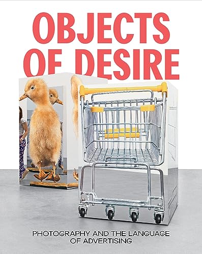 Stock image for Objects of Desire: Photography and the Language of Advertising for sale by GF Books, Inc.