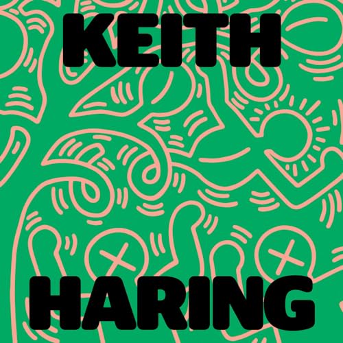 Stock image for Keith Haring. Art is for Everybody. for sale by Thomas Heneage Art Books