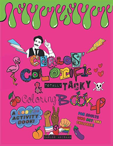 Beispielbild fr Carlos' Colorific & Totally Tacky Coloring Book: A LGBTQ+ Activity Book for Adults Who Act Like Children zum Verkauf von GF Books, Inc.