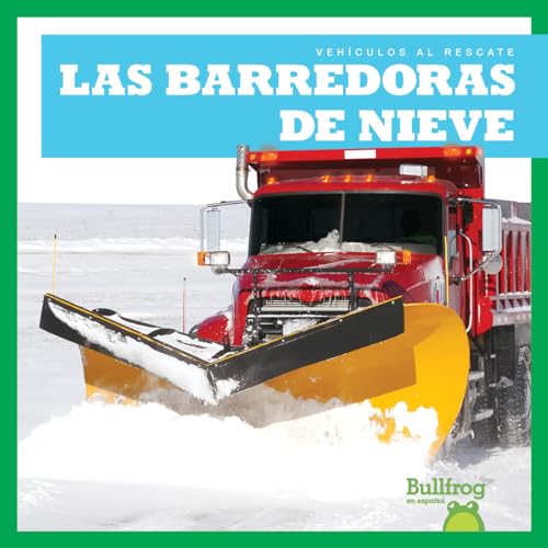 Stock image for Las barredoras de nieve / Snowplows (Vehculos al rescate / Machines to the Rescue) (Spanish Edition) for sale by Red's Corner LLC