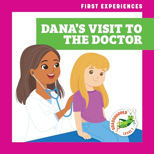 9781636909219: Dana's Visit to the Doctor (Grasshopper Books: First Experiences) (First Experiences: Grasshopper, Level 1)
