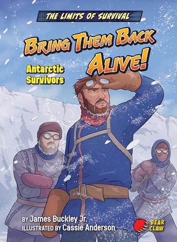 9781636919881: Bring Them Back Alive! - Narrative Nonfiction Reading for Grade 3 with Bold Illustrations - Developmental Learning for Young Readers - Bear Claw Books Collection (Limits of Survival)