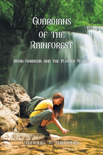 Stock image for Nosik-Kurnosik and the Flower People: Guardians of the Rainforest for sale by GreatBookPrices