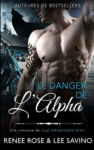 9781636930213: Le Danger de l'Alpha (2) (Alpha Bad Boys)