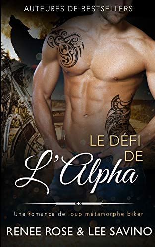Imagen de archivo de Le De?fi de l'Alpha (Alpha Bad Boys) (French Edition) a la venta por Books Unplugged