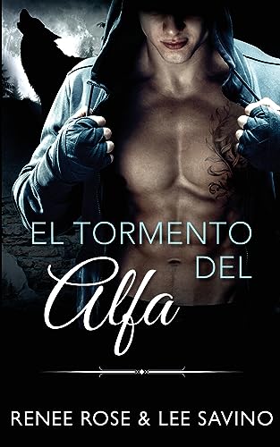 Imagen de archivo de El tormento del alfa (Alfas Peligrosos) (Spanish Edition) a la venta por Book Deals