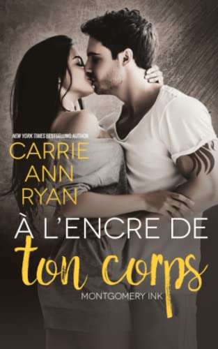 9781636950907:  l’encre de ton corps: Une romance Montgomery Ink (Montgomery Ink Romance) (French Edition)