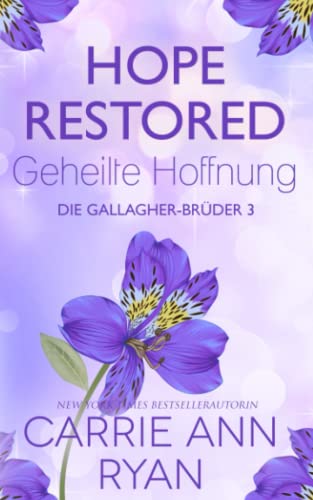 Beispielbild fr Hope Restored Geheilte Hoffnung (Die Gallagher-Brder) (German Edition) zum Verkauf von Red's Corner LLC