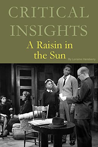 Beispielbild fr Critical Insights: A Raisin in the Sun zum Verkauf von PBShop.store US